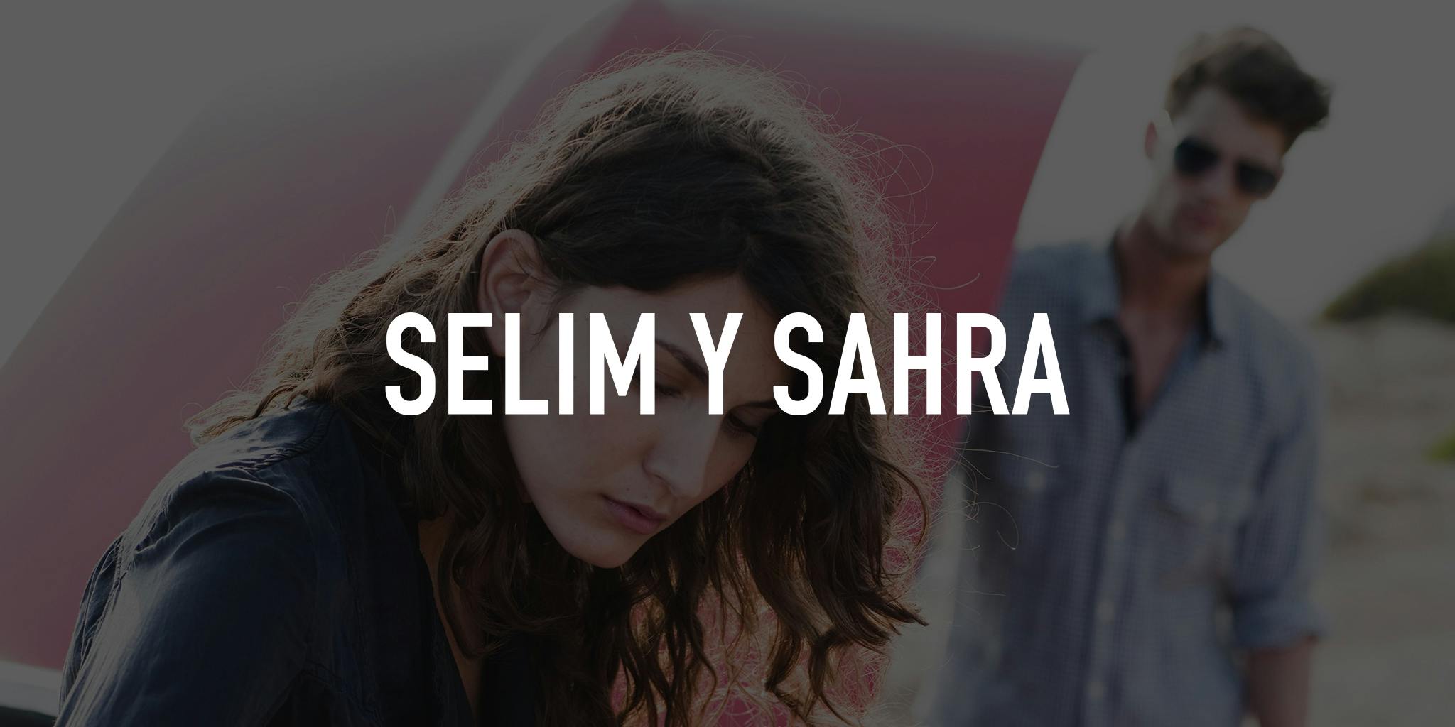 Selim y Sahra