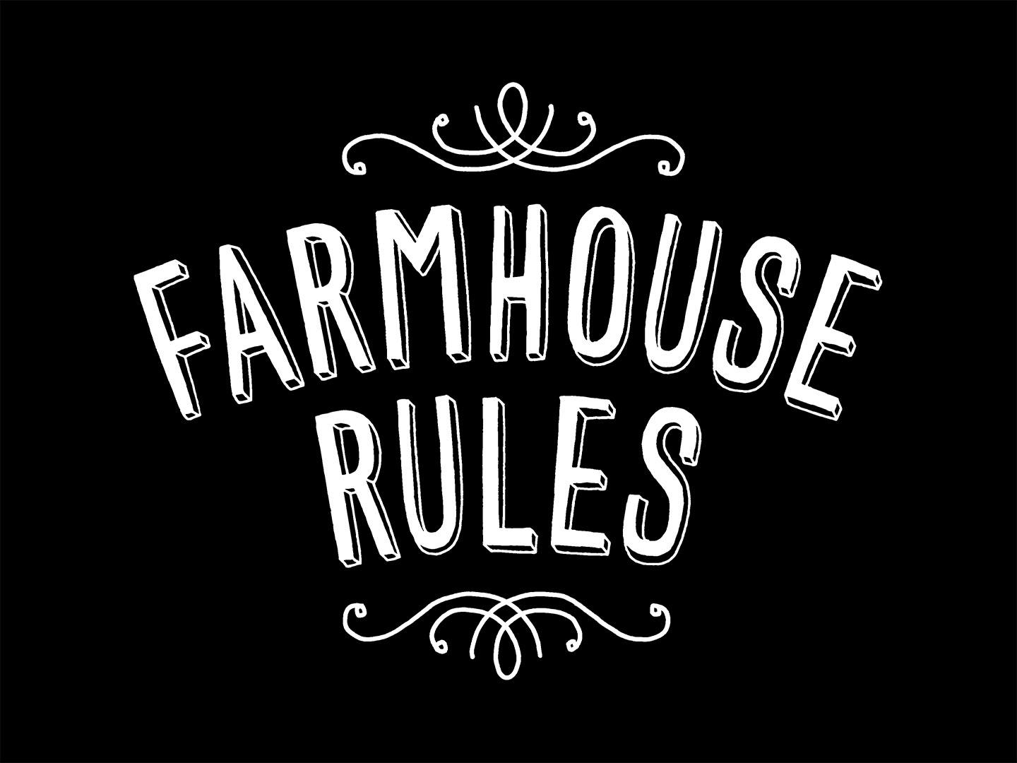 Farmhouse Rules