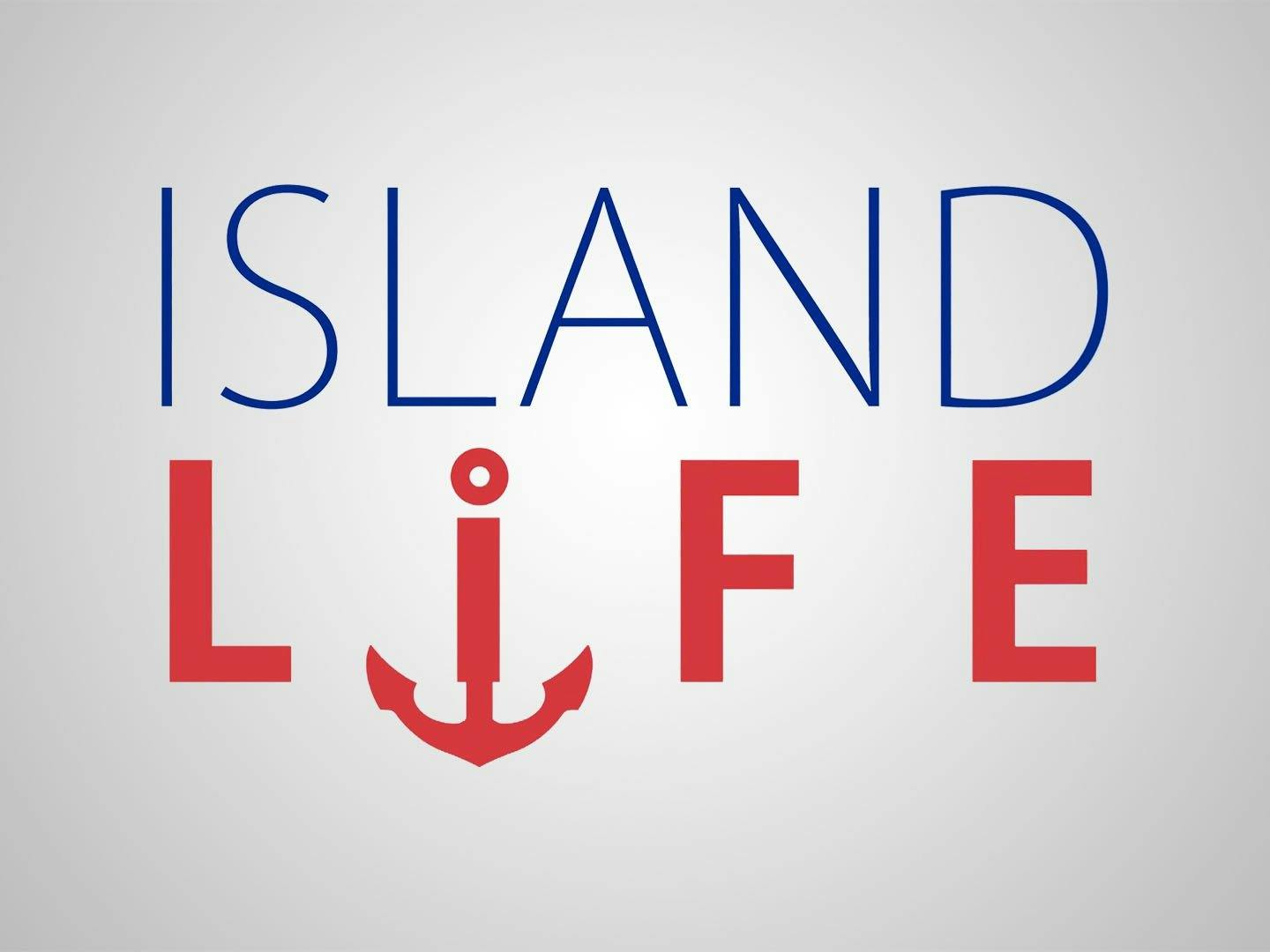 Island Life